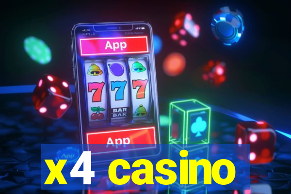 x4 casino